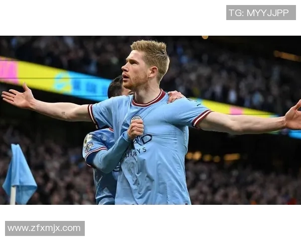 德布劳内精彩破门助力曼城赢得关键比赛展现强大实力 德布劳内精彩破门助力曼城赢得关键比赛展现强大实力